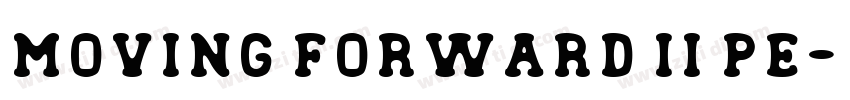 Moving Forward II Pe字体转换